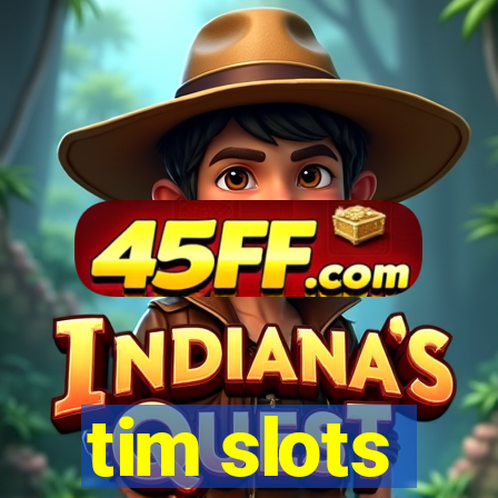 tim slots